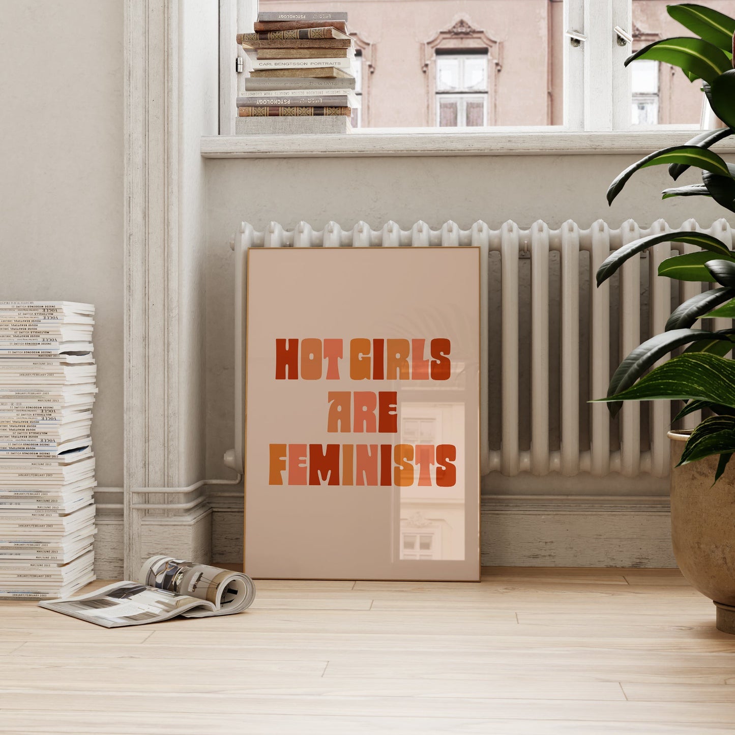 Hot Girls Are Feminist Print