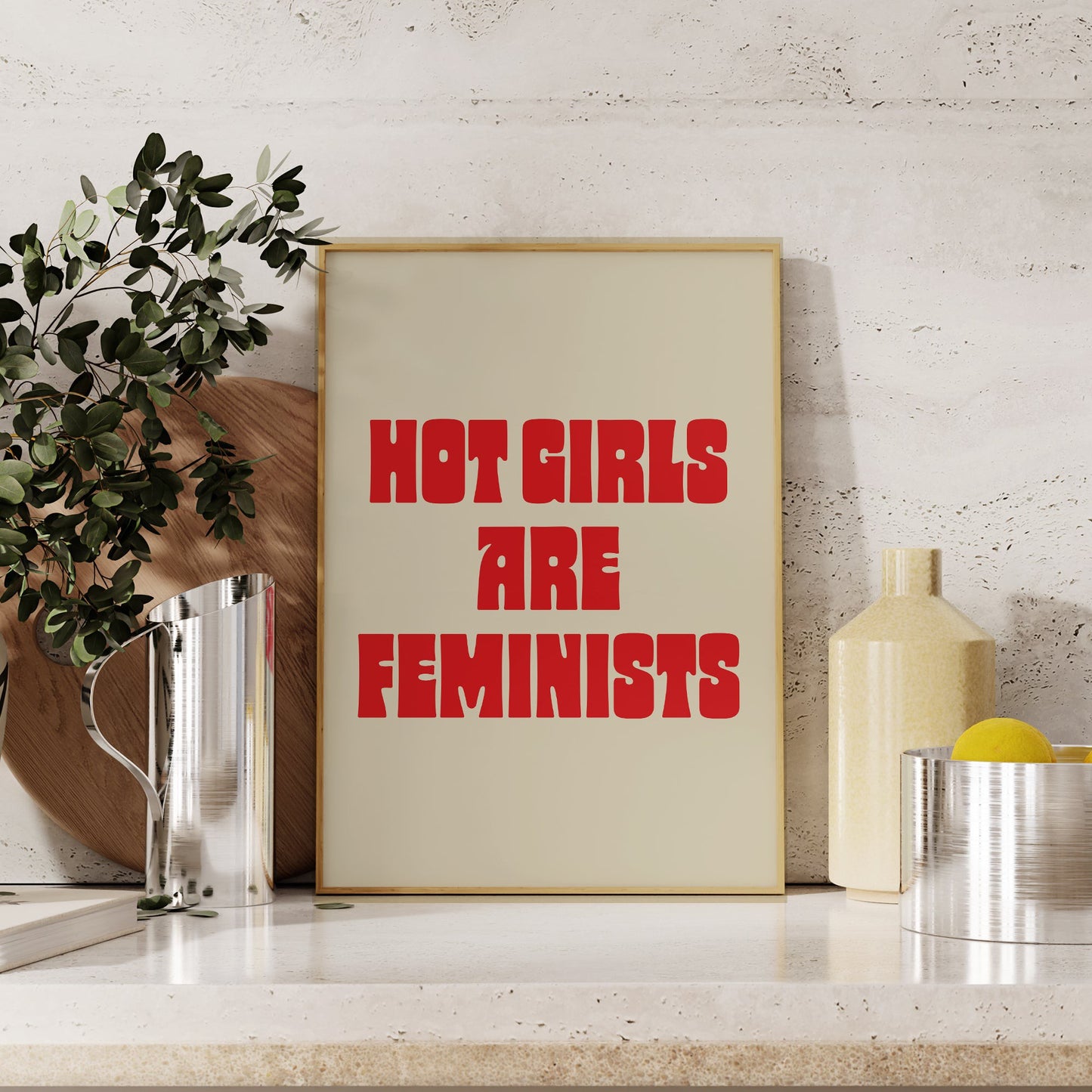 Hot Girls Are Feminist Print