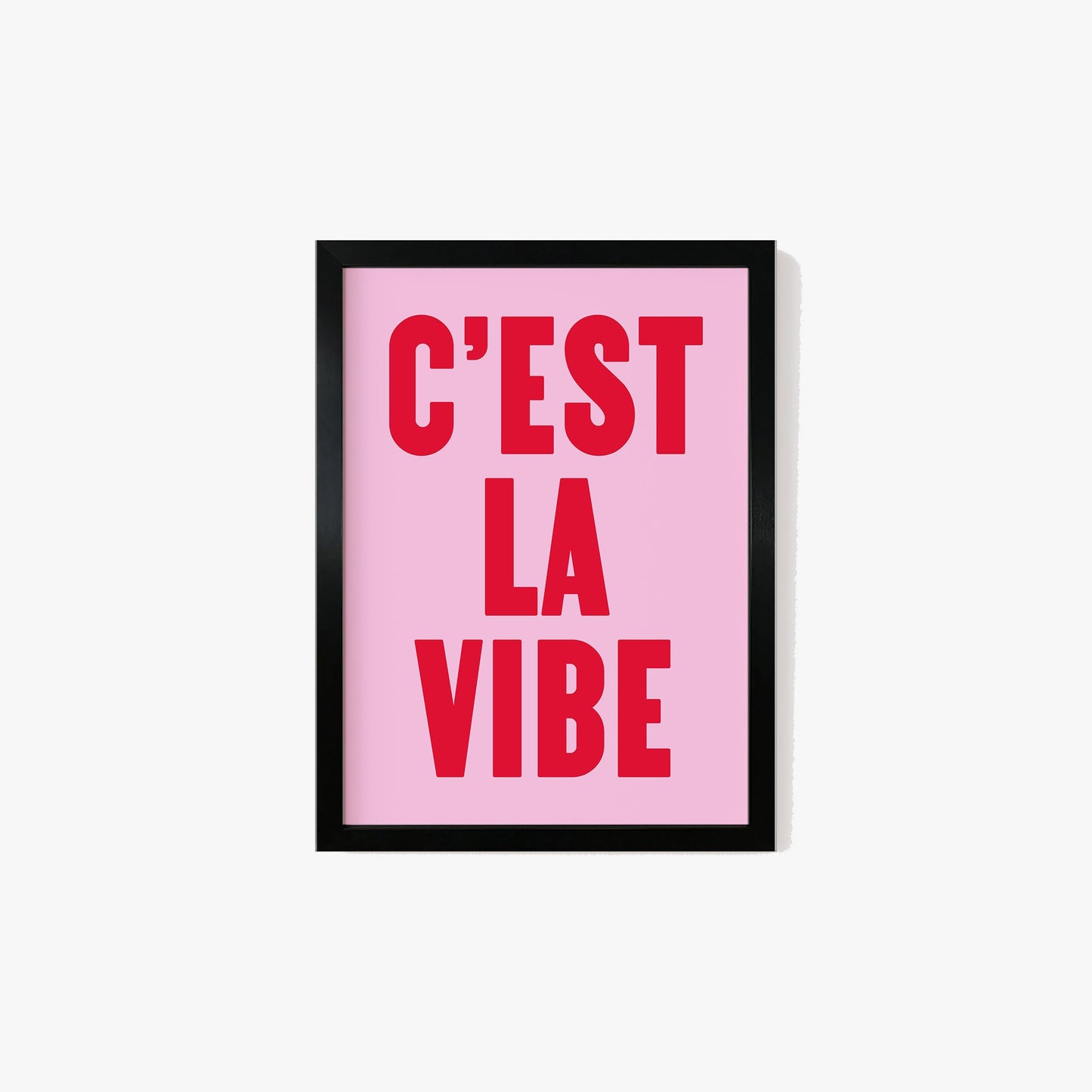 C'est La Vibe Print