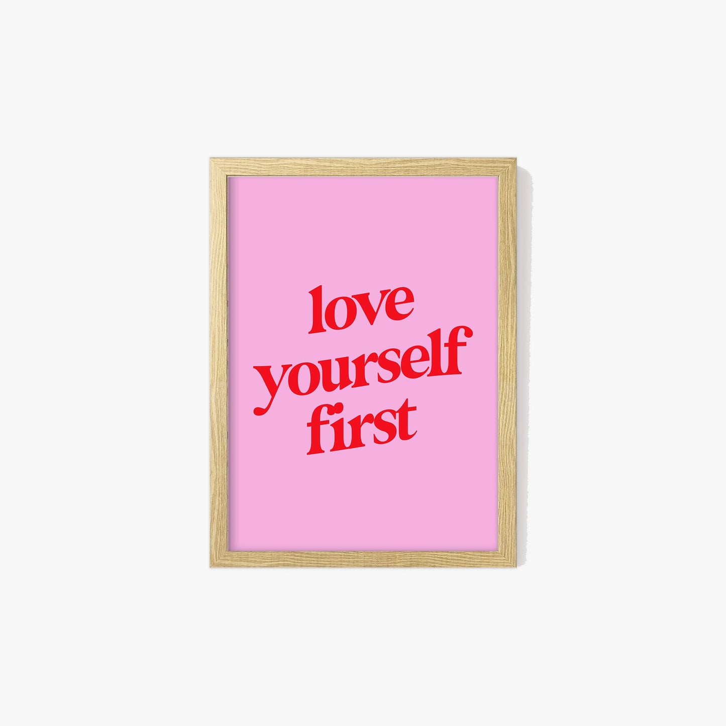 Love Yourself First Print