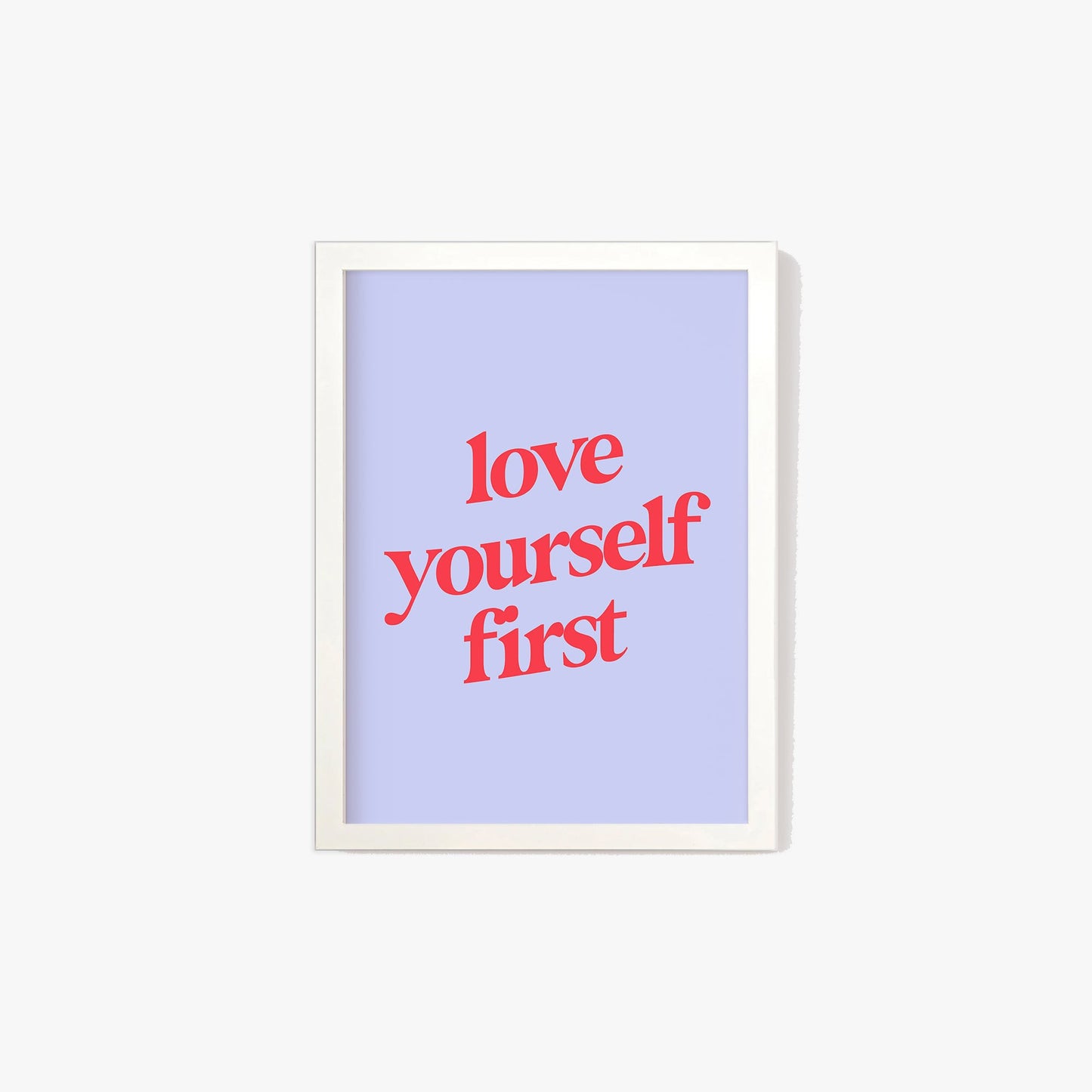 Love Yourself First Print