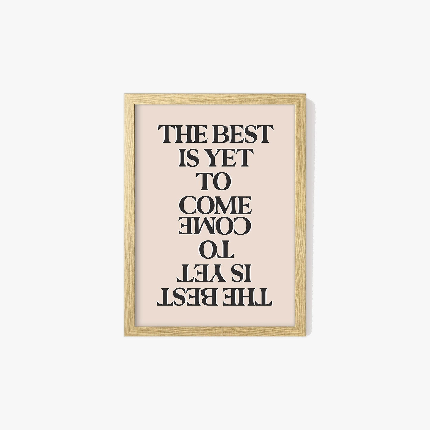 The Best Is Yet To Come Print