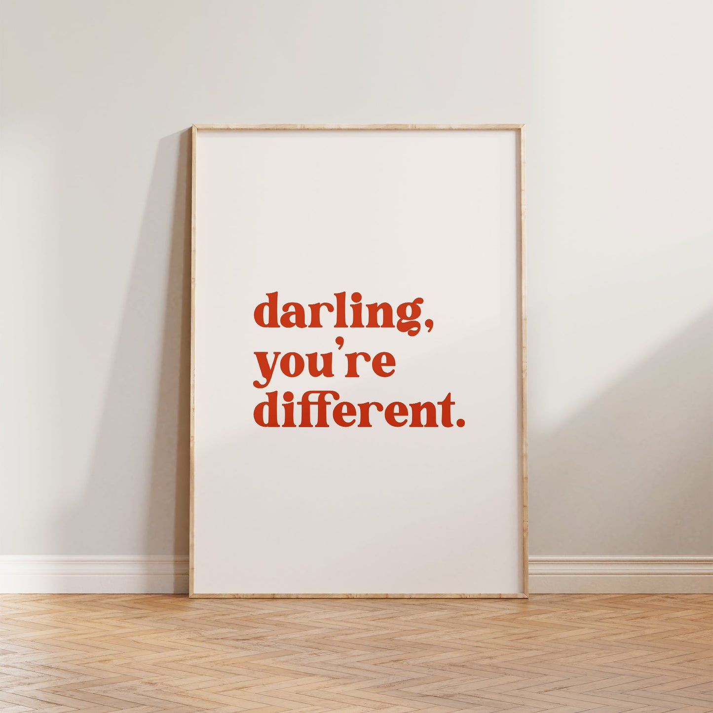 Darling You're Different Print