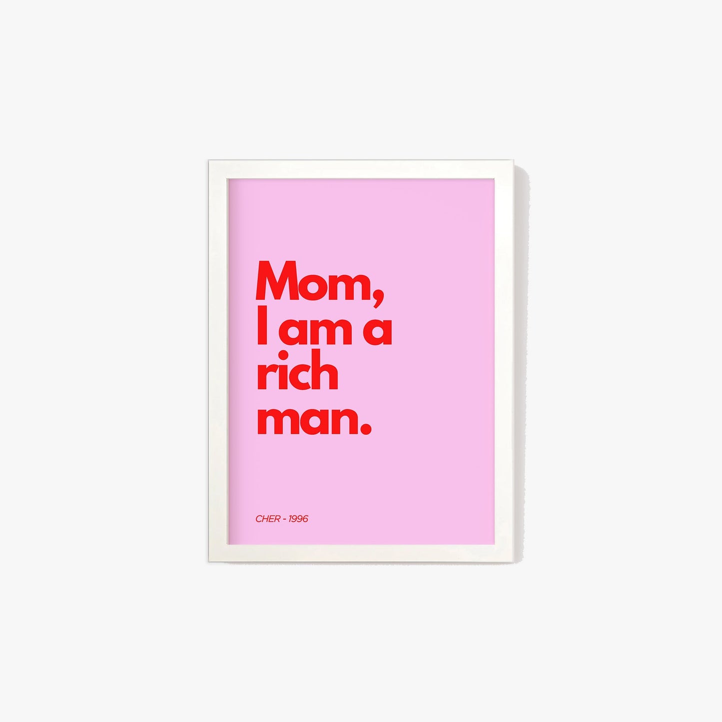 Mom I Am A Rich Man Print