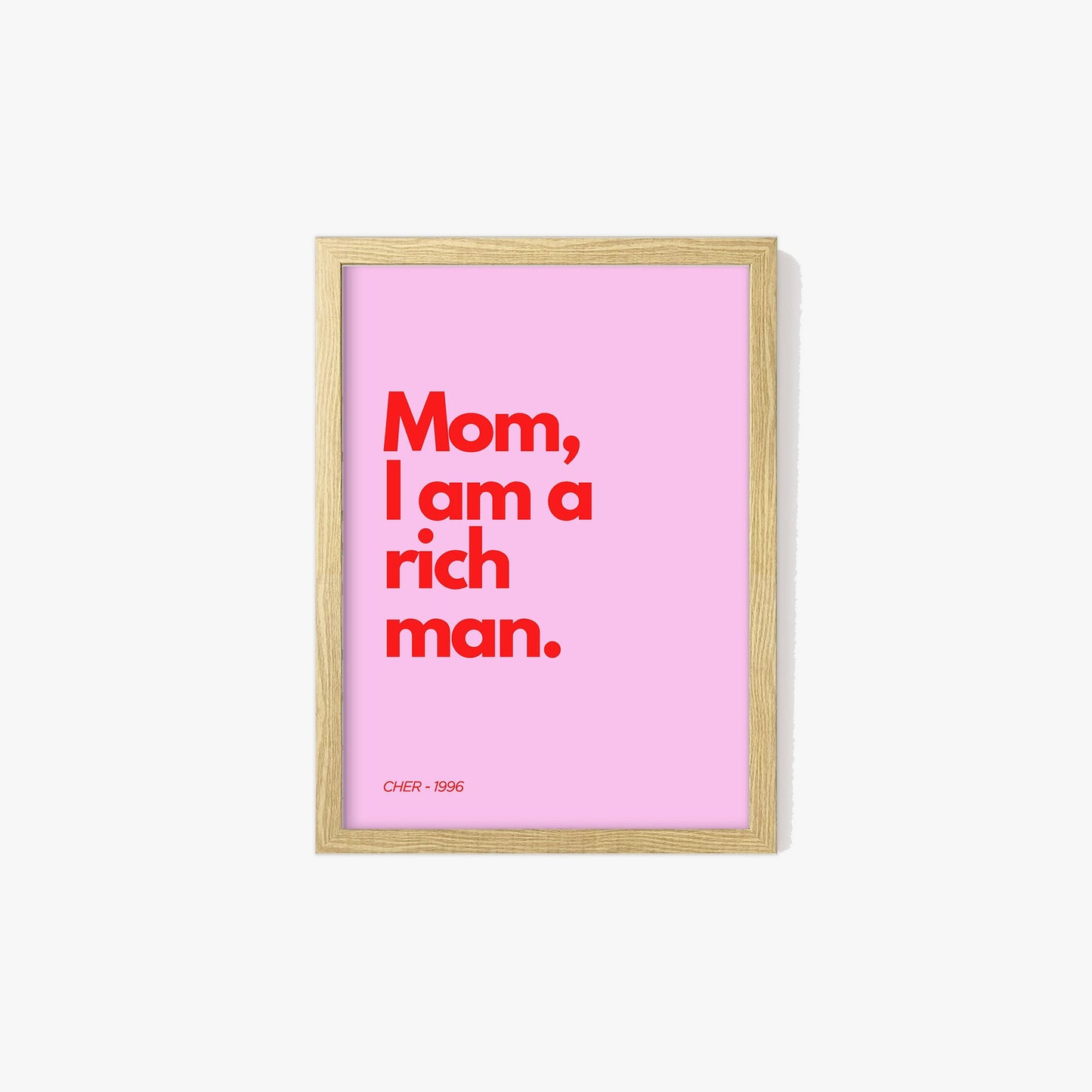 Mom I Am A Rich Man Print