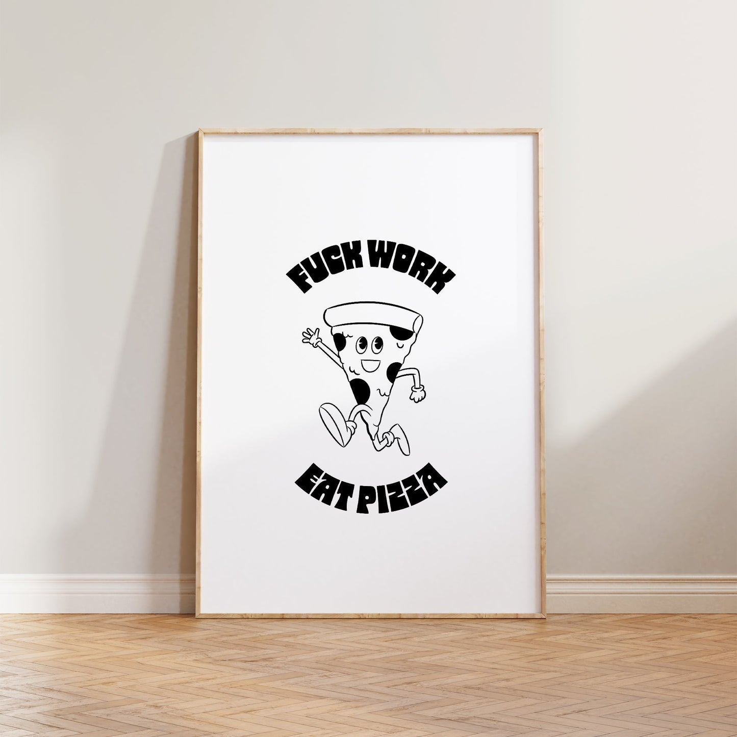 Retro Fuck Work Eat Pizza Print