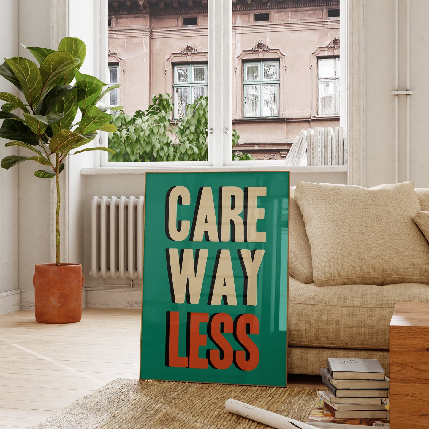 Care Way Less Typography Print