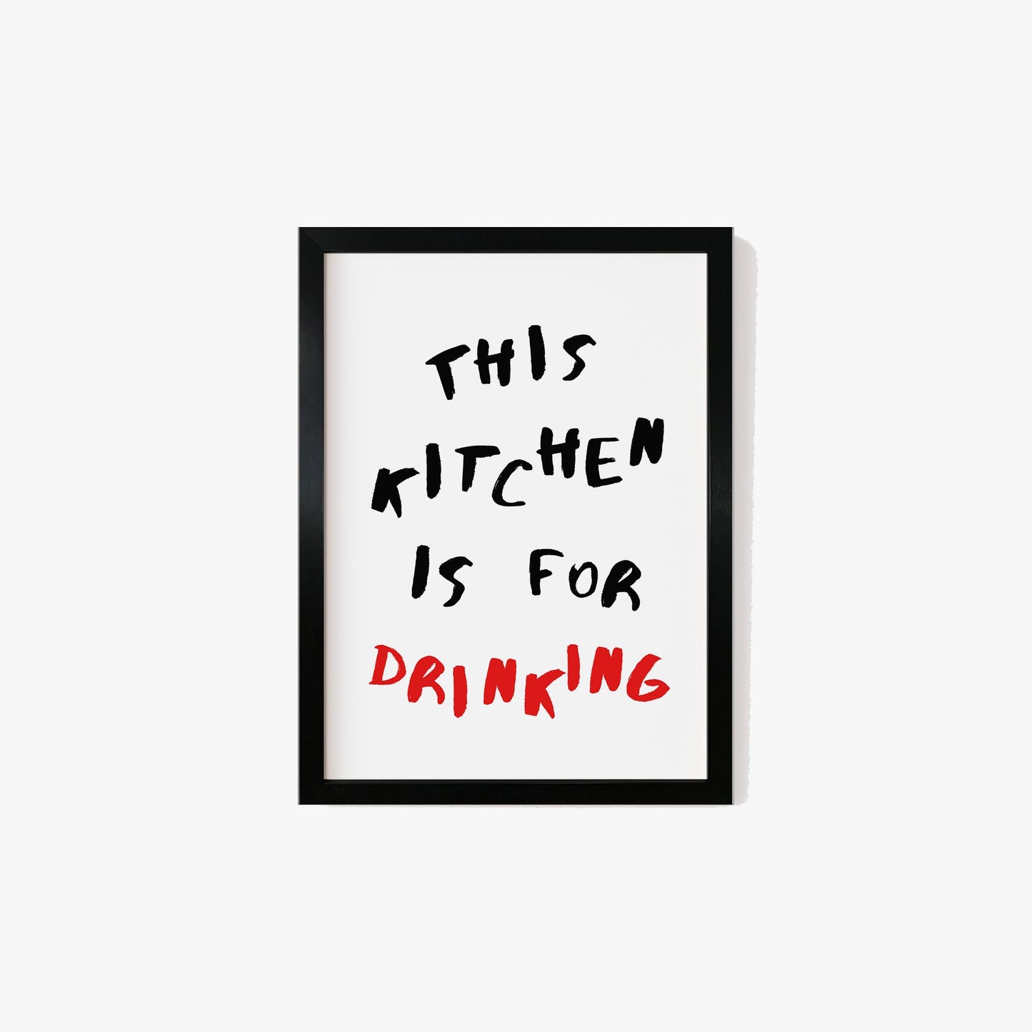 This Kitchen Is For Drinking Print