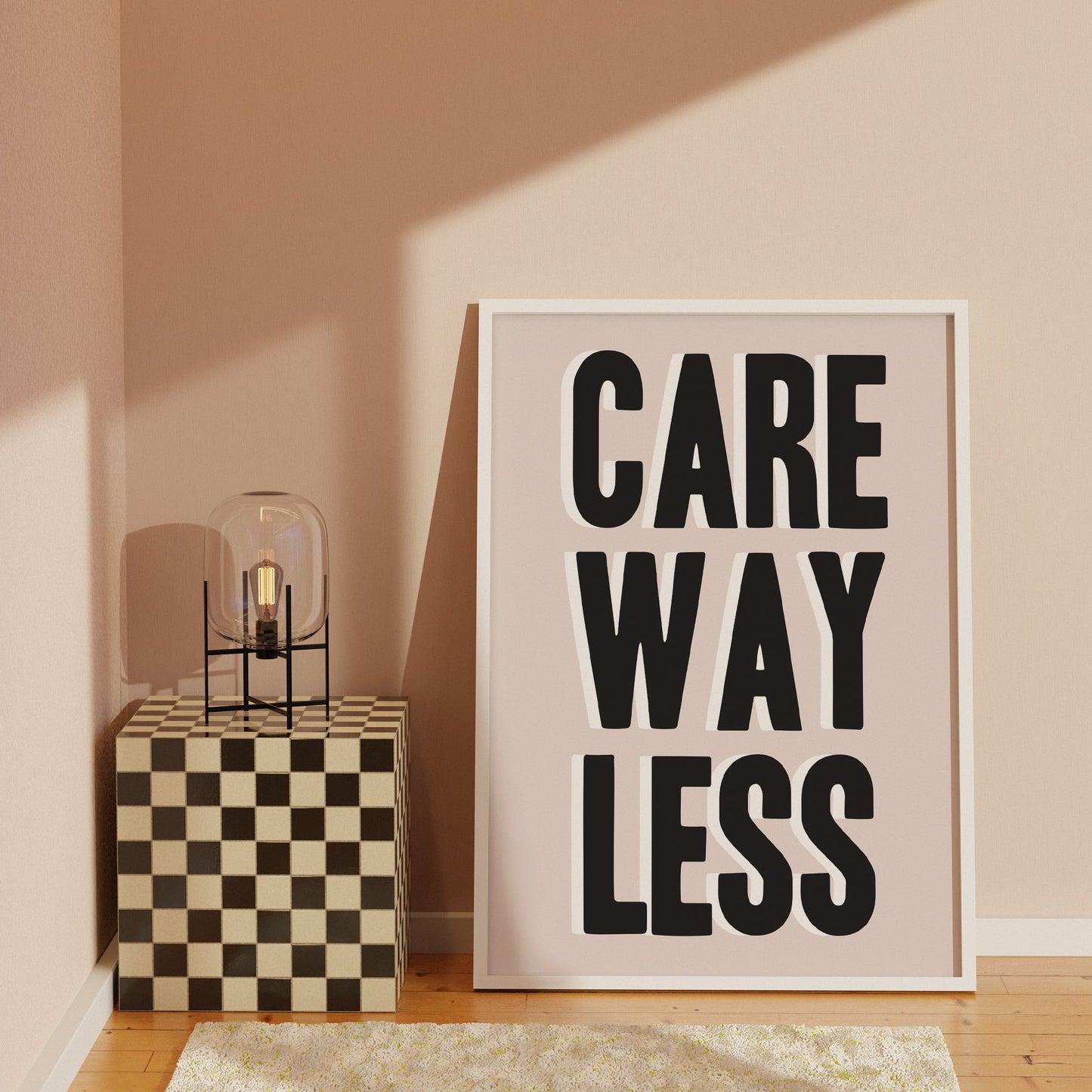 Care Way Less Typography Print