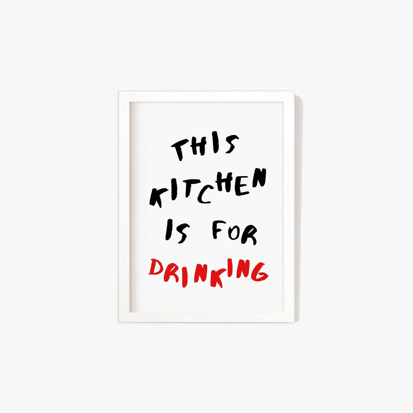 This Kitchen Is For Drinking Print