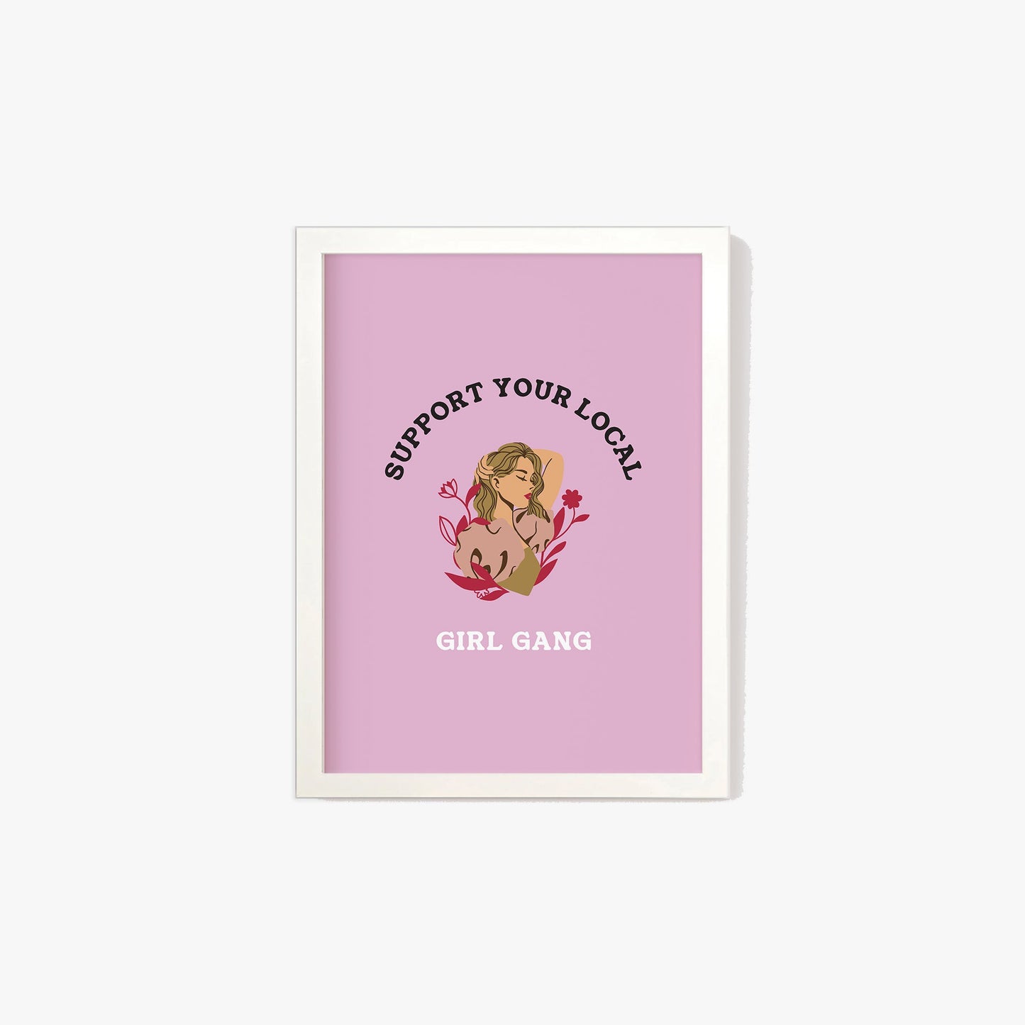 Support Your Local Girl Gang Print