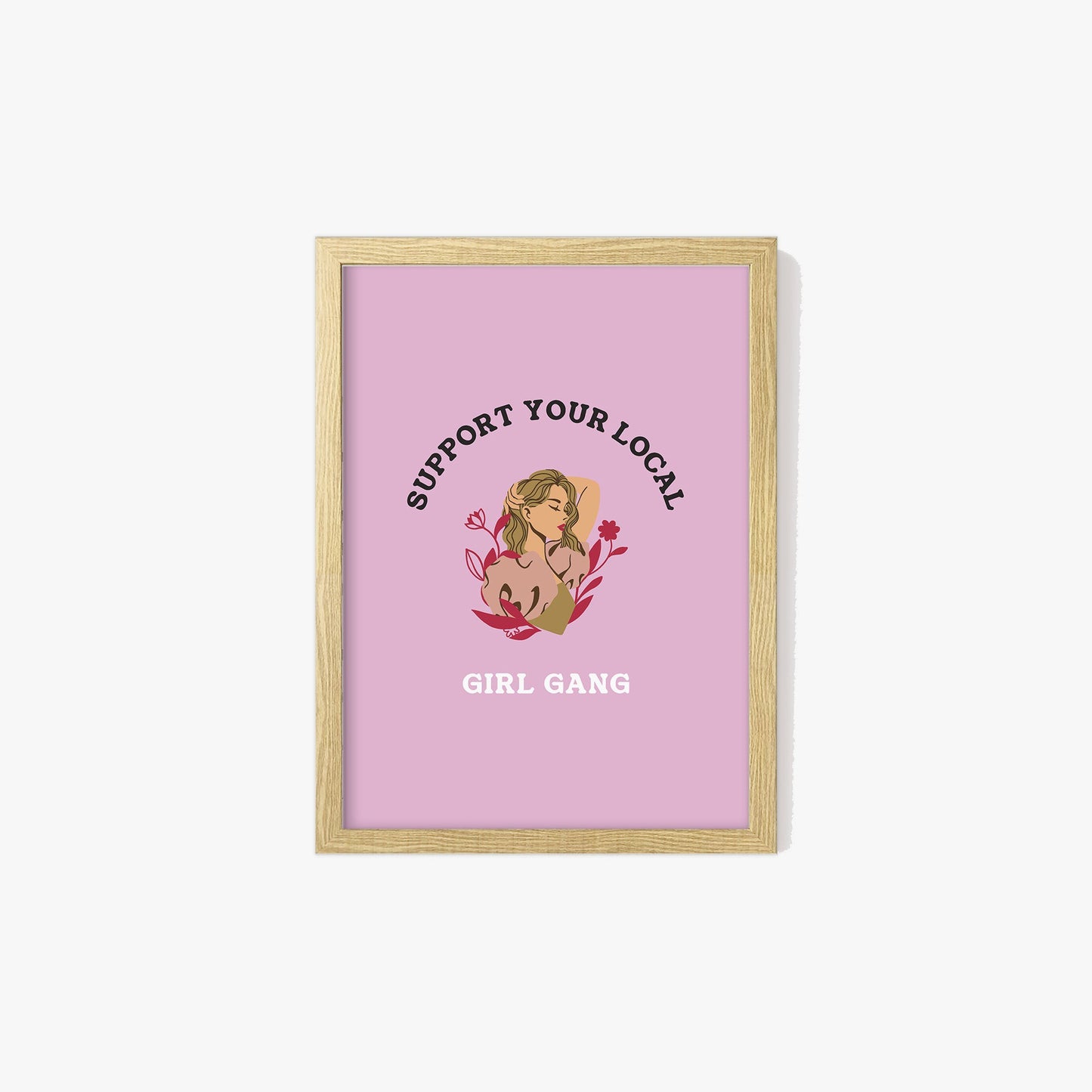 Support Your Local Girl Gang Print