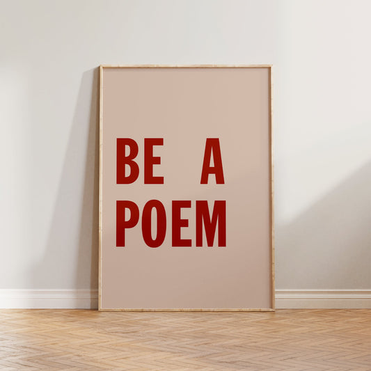 Be A Poem Print