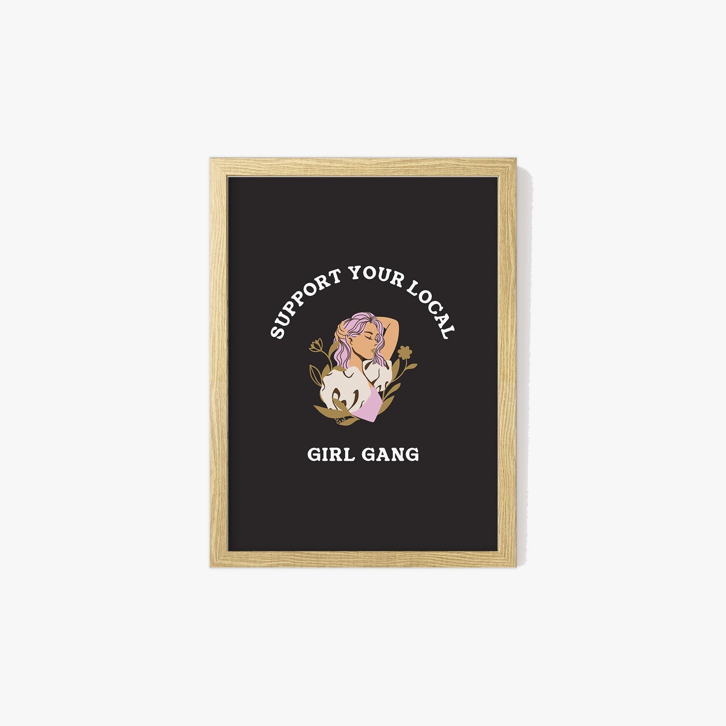 Support Your Local Girl Gang Print