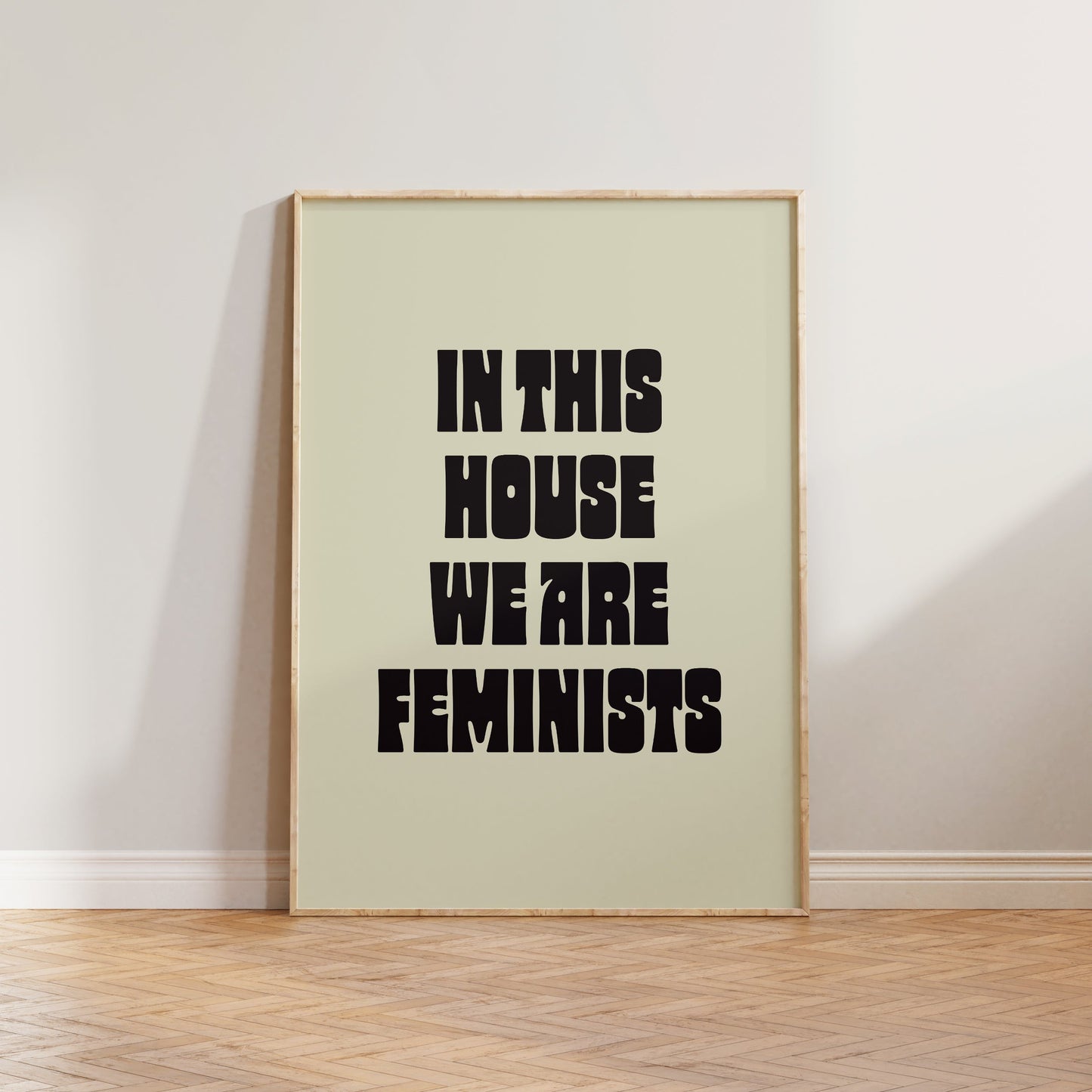 In This House We Are Feminists Print