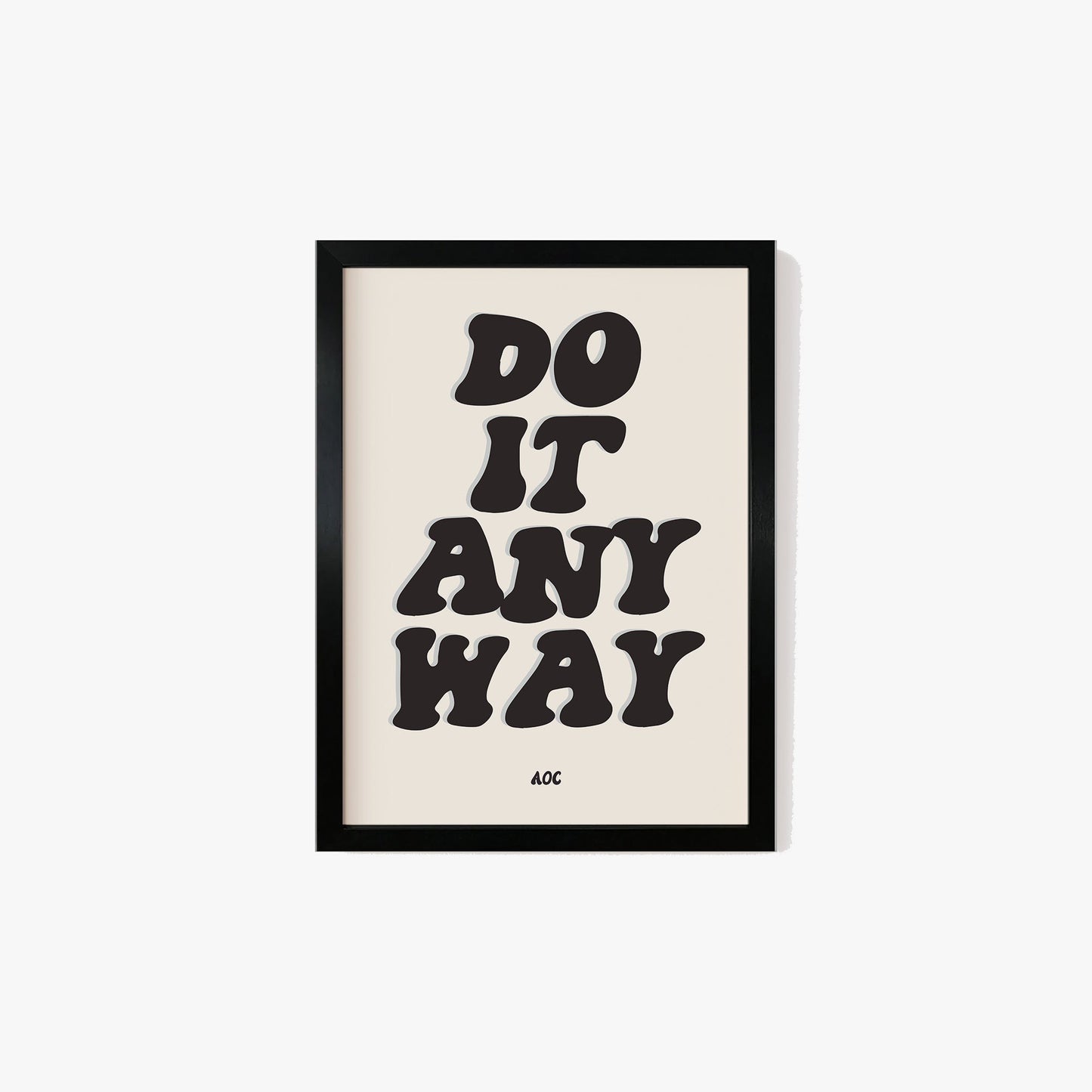 AOC Do It Anyway Print