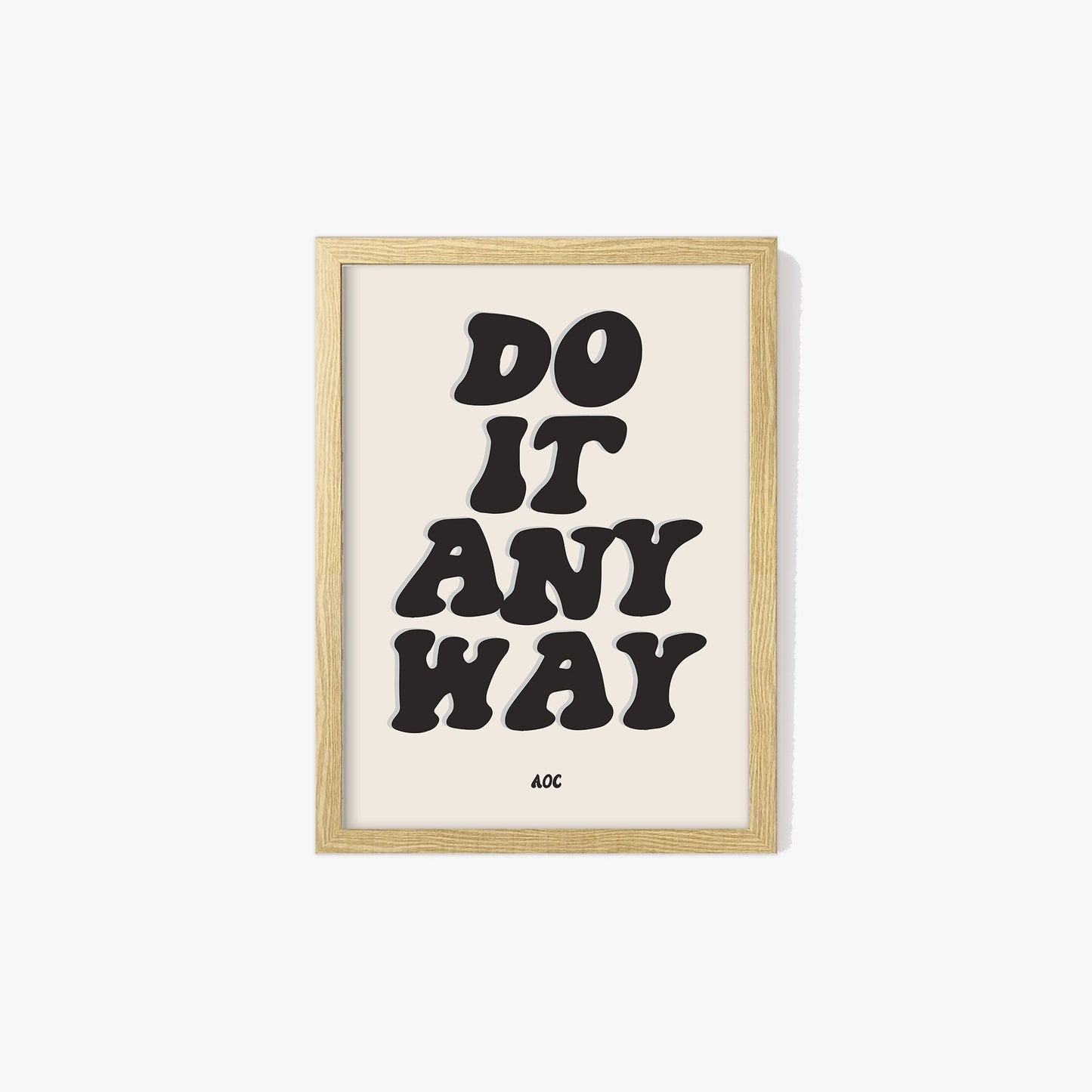 AOC Do It Anyway Print