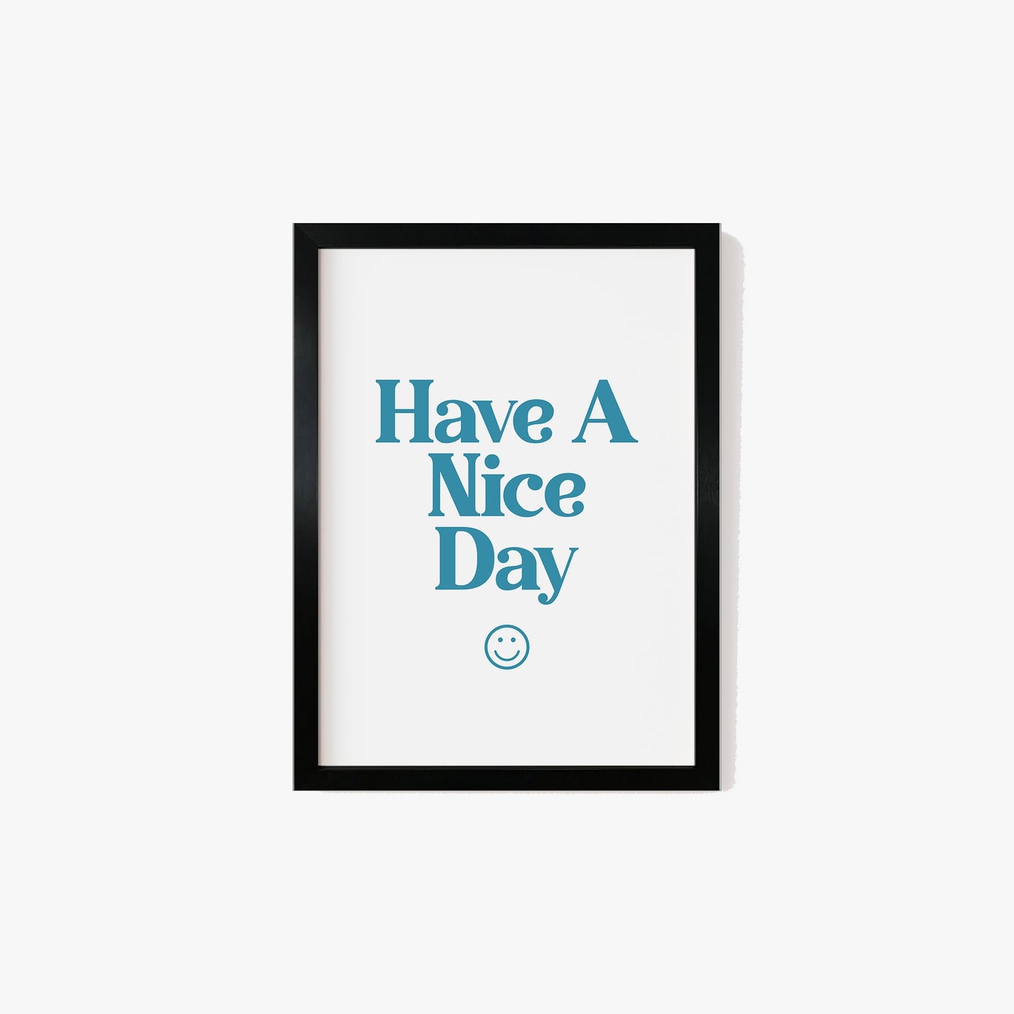 Have A Nice Day Print