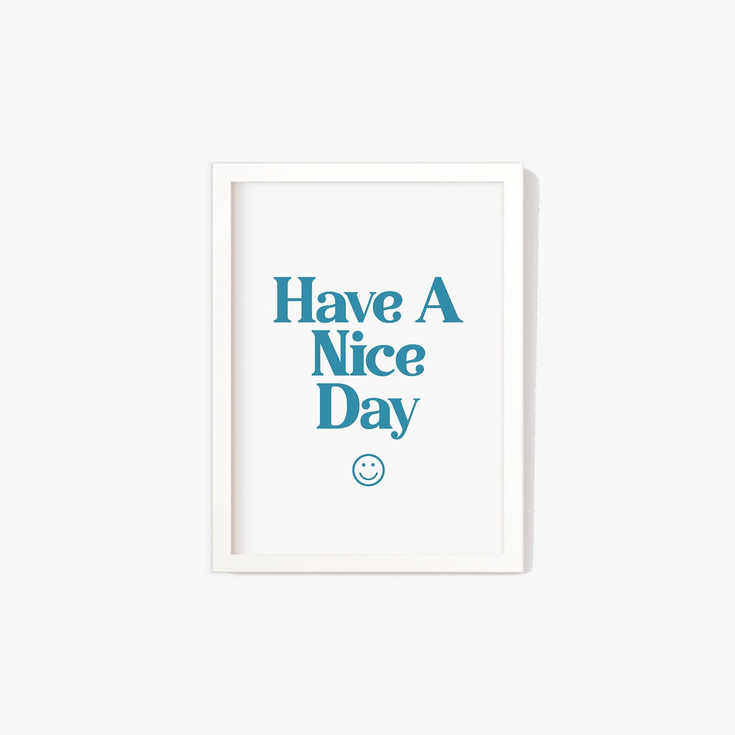 Have A Nice Day Print