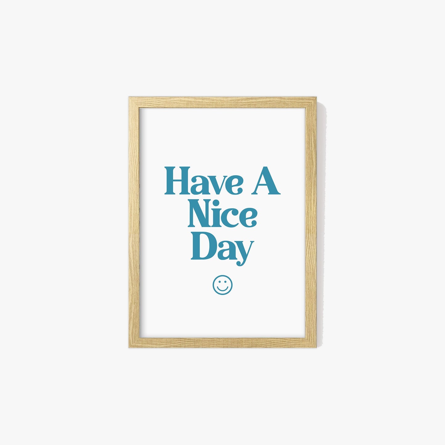 Have A Nice Day Print