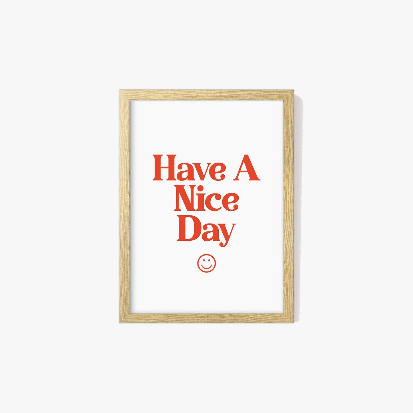 Have A Nice Day Print