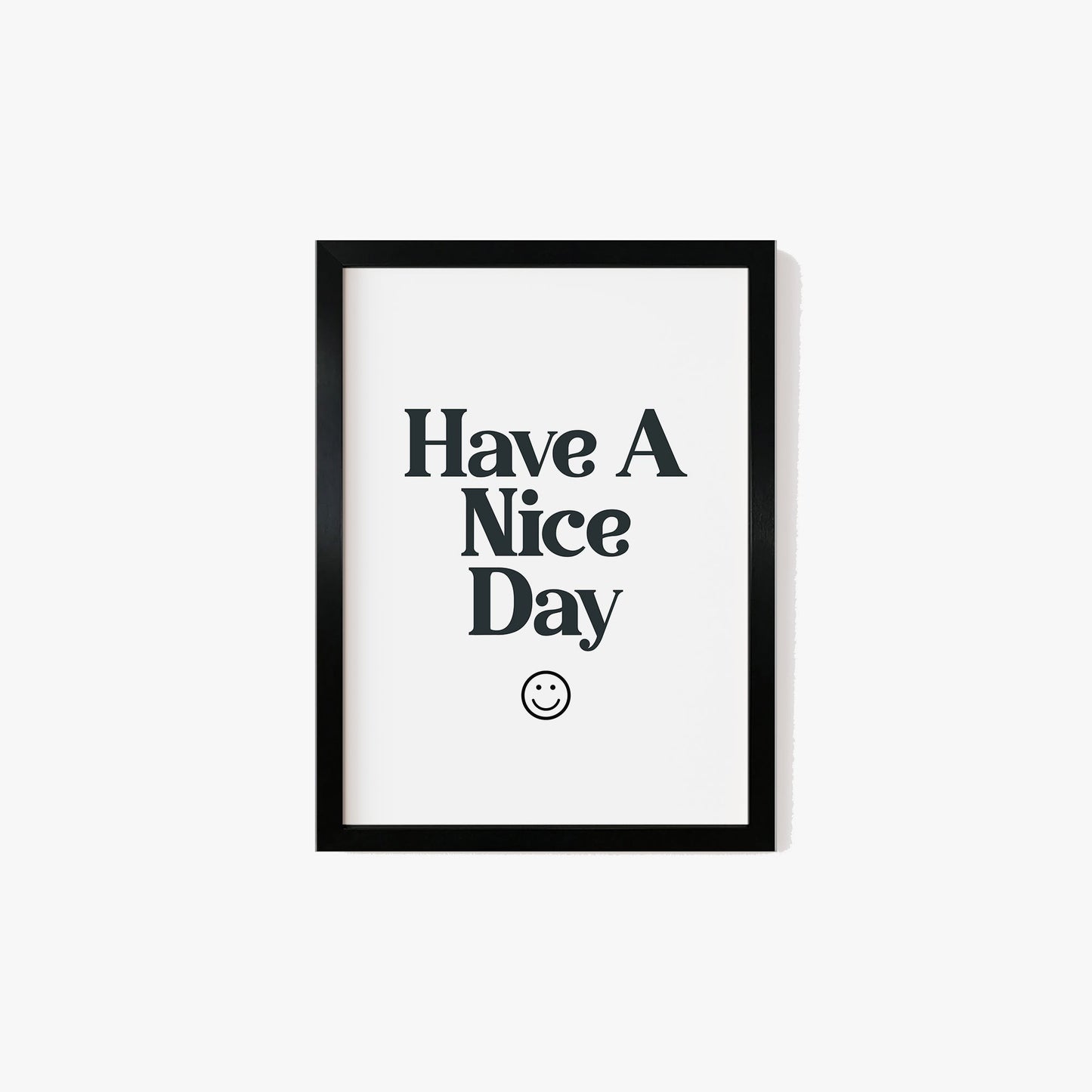 Have A Nice Day Print