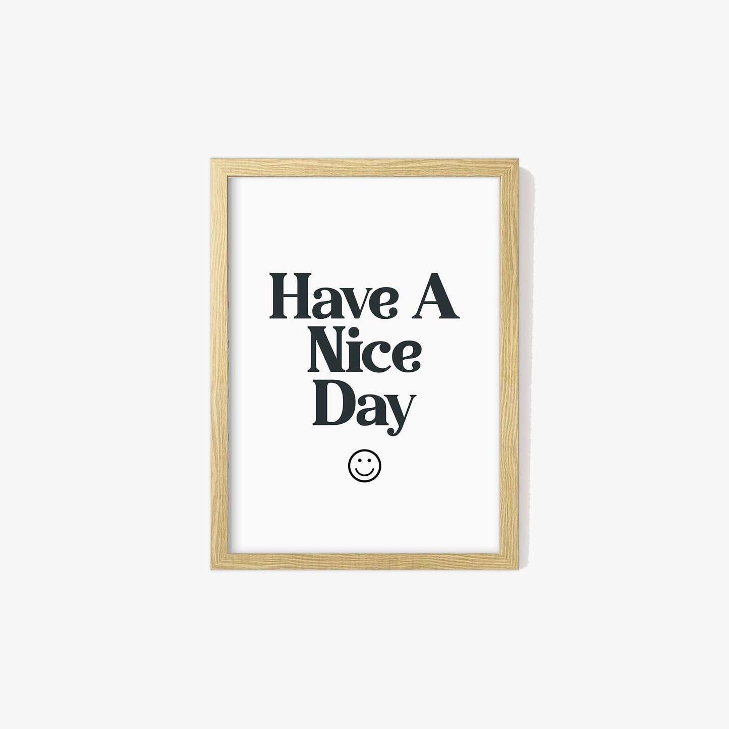 Have A Nice Day Print