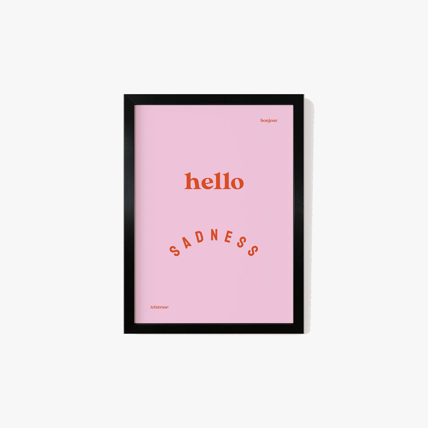 Hello Sadness Print