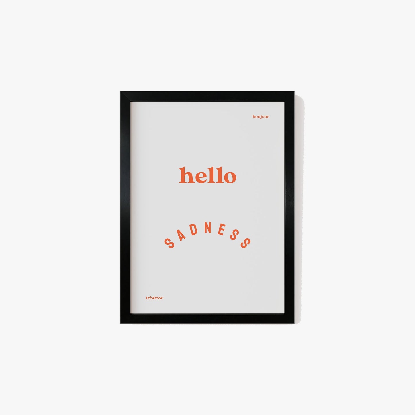 Hello Sadness Print