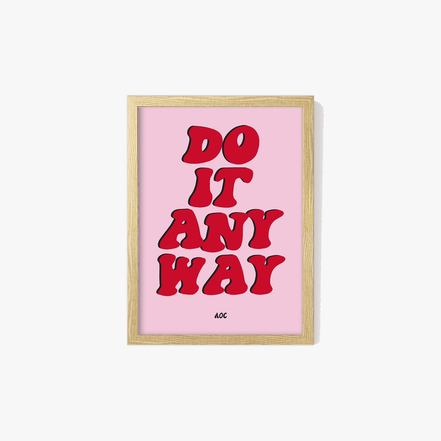 AOC Do It Anyway Print