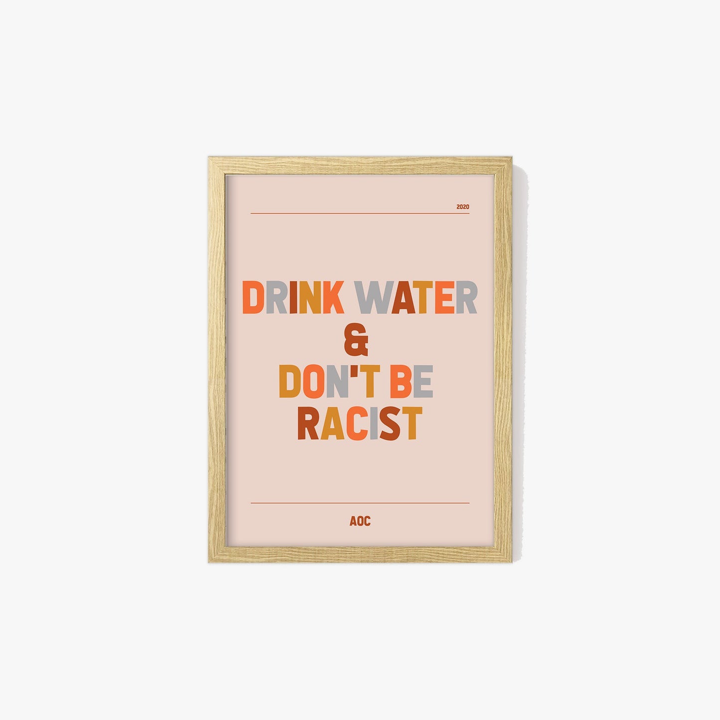 AOC Drink Water & Don't Be Racist Print