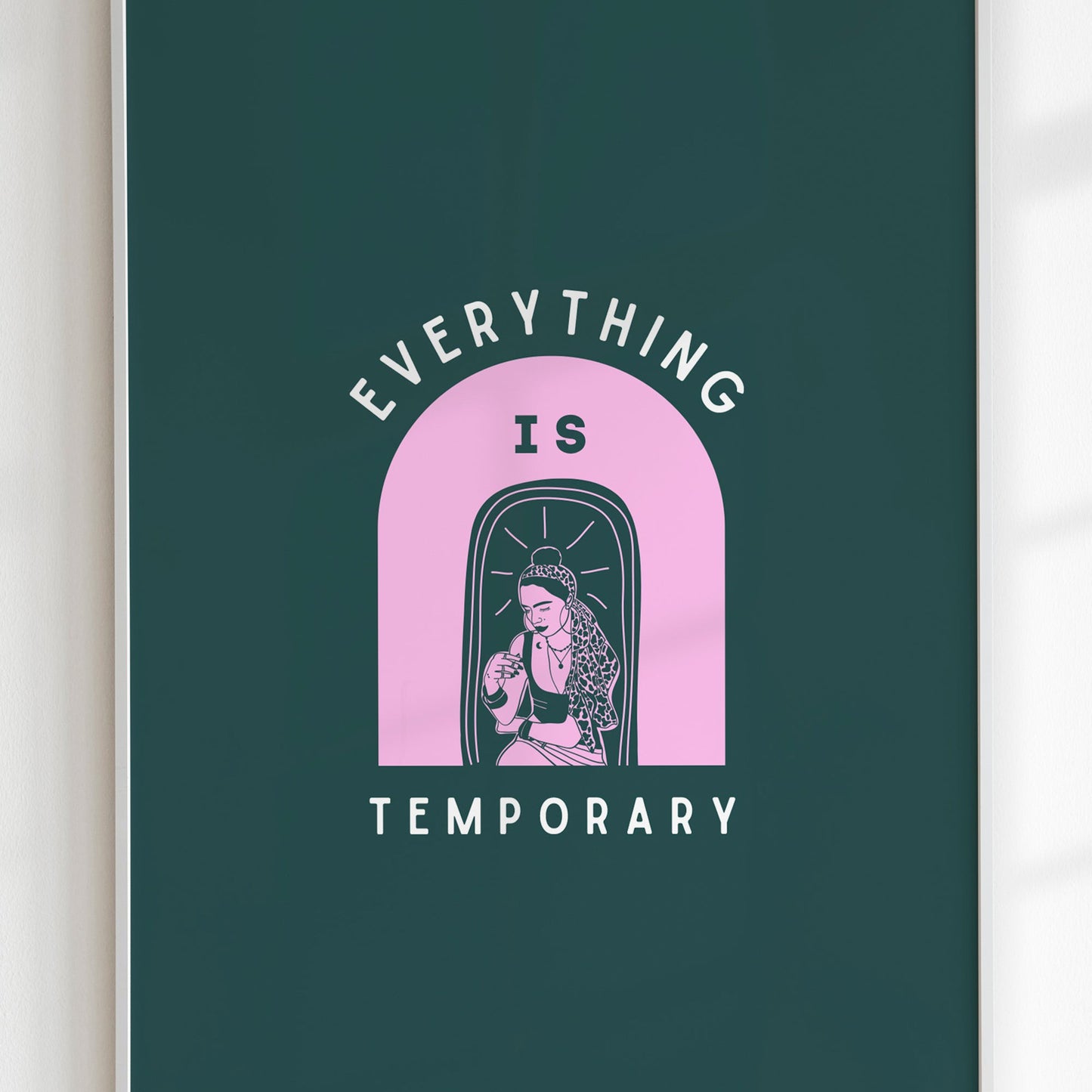 Everything Is Temporary Print