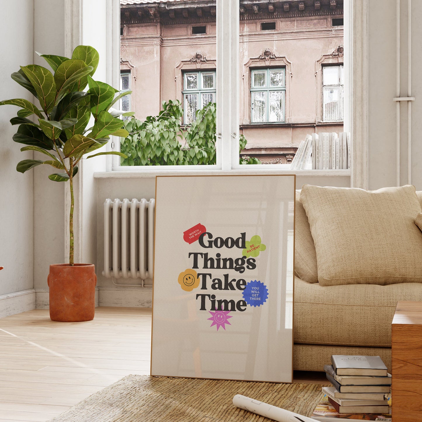 Good Things Take Time Print