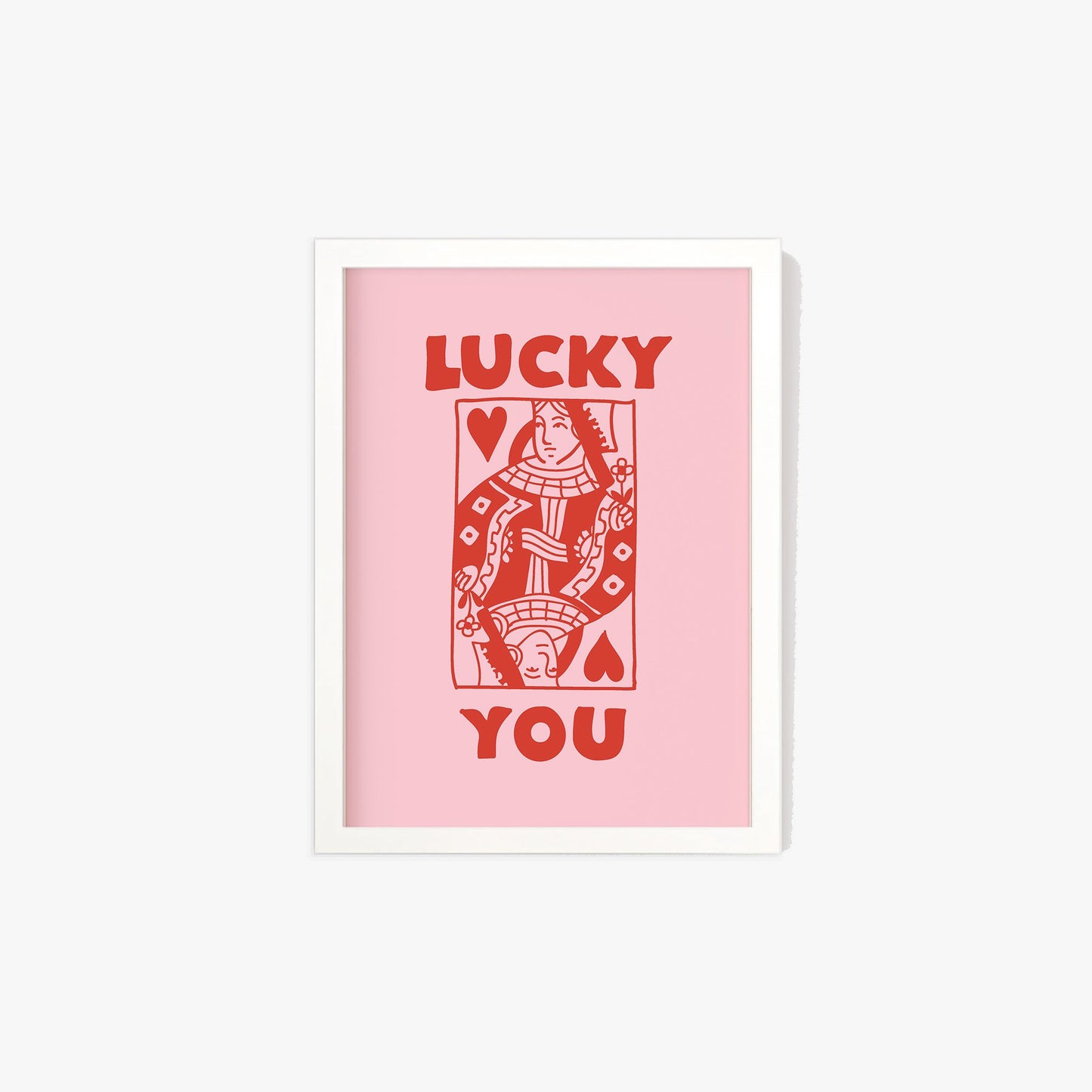 Lucky You Queen Print