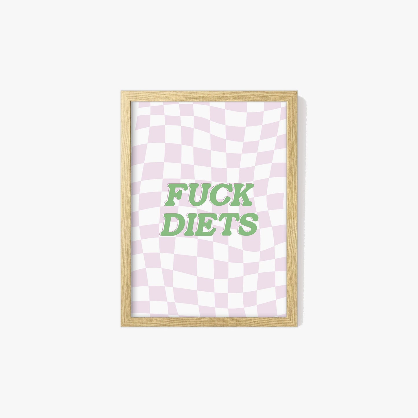 Fuck Diets Print