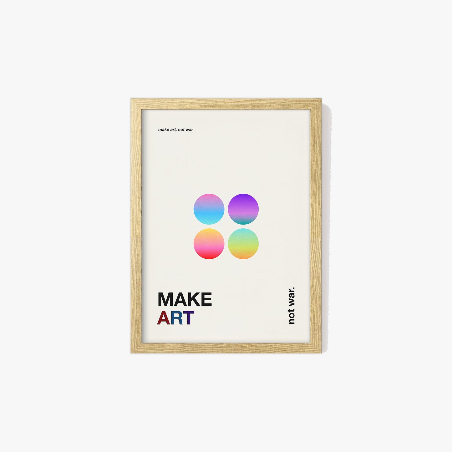 Make Art Not War Print