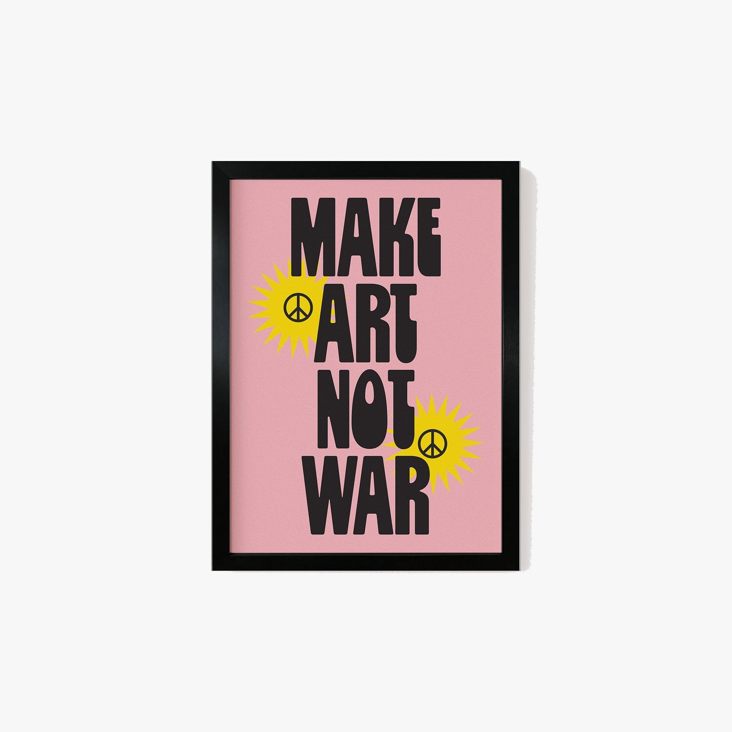 Make Art, Not War Print