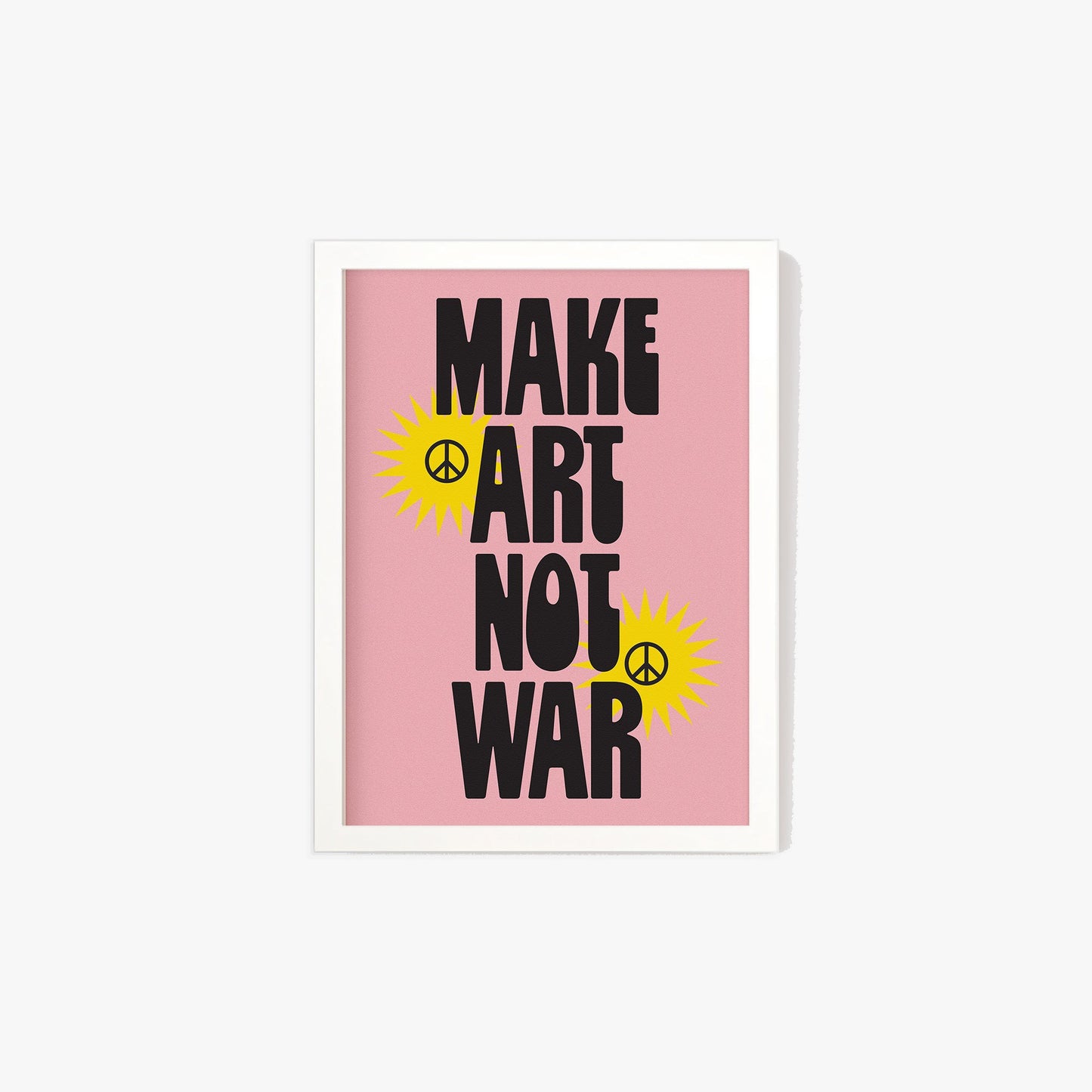 Make Art, Not War Print