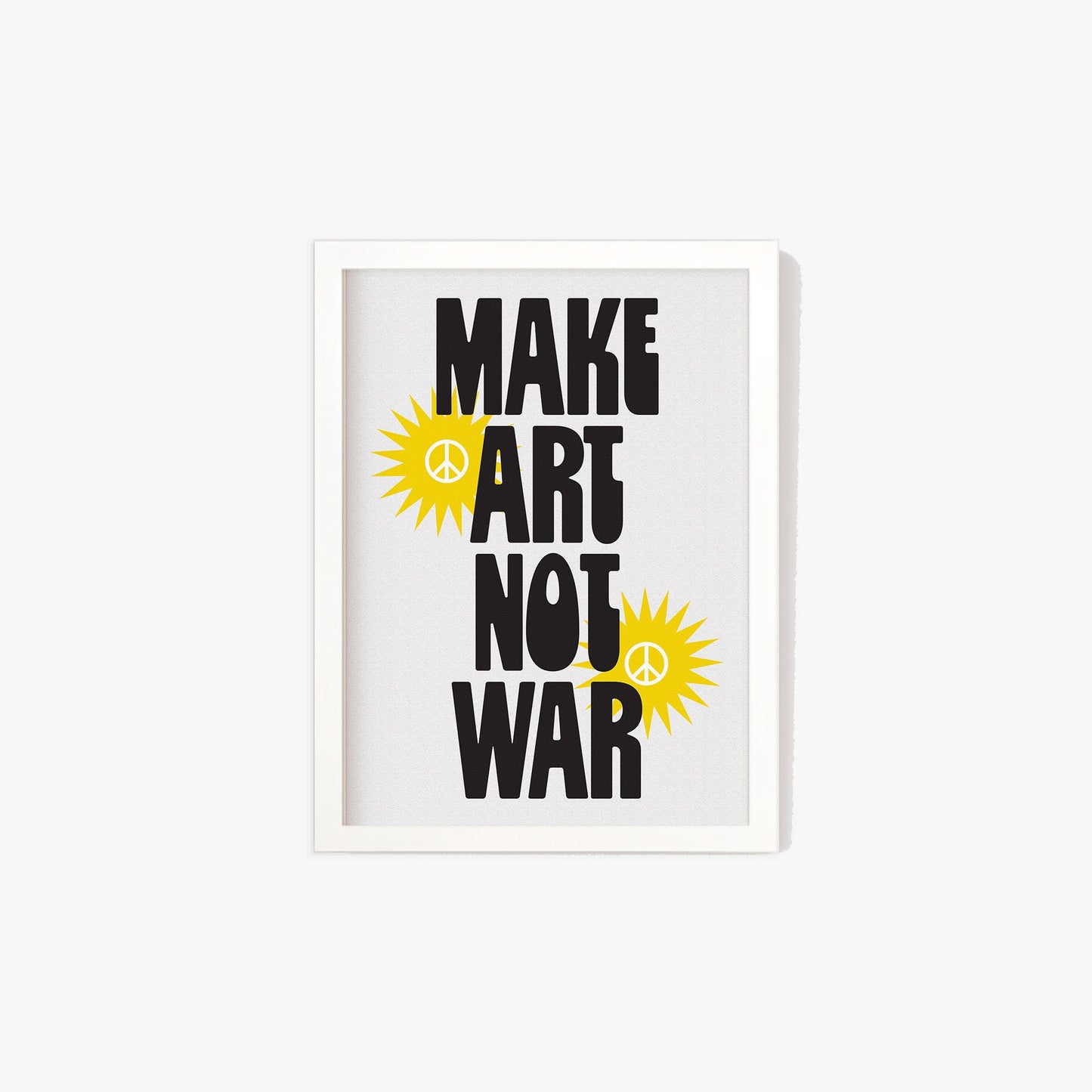 Make Art, Not War Print