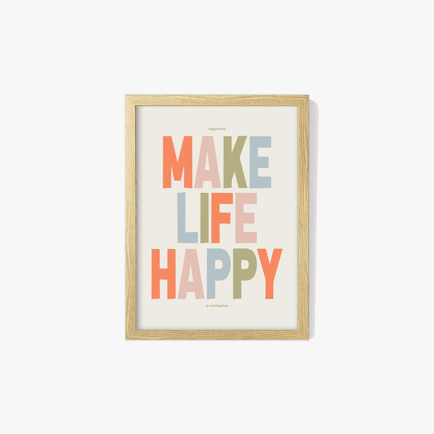 Make Life Happy Print