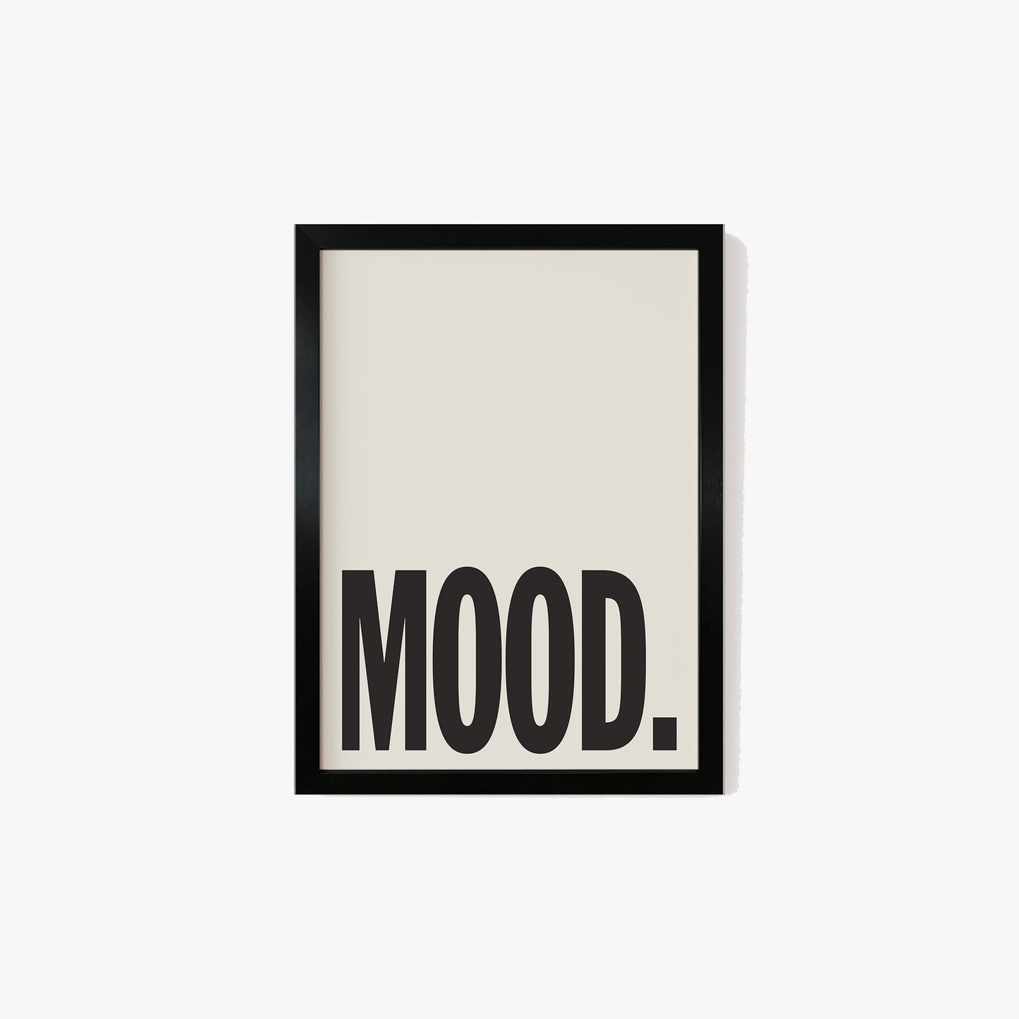 Mood Typography Print