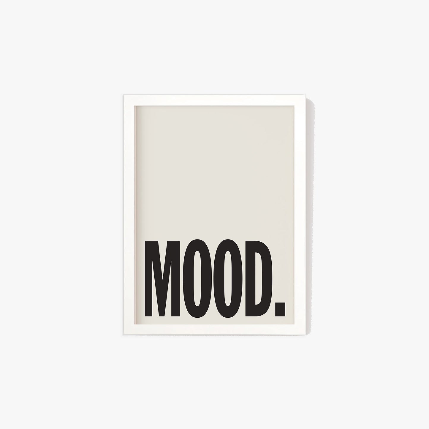 Mood Typography Print