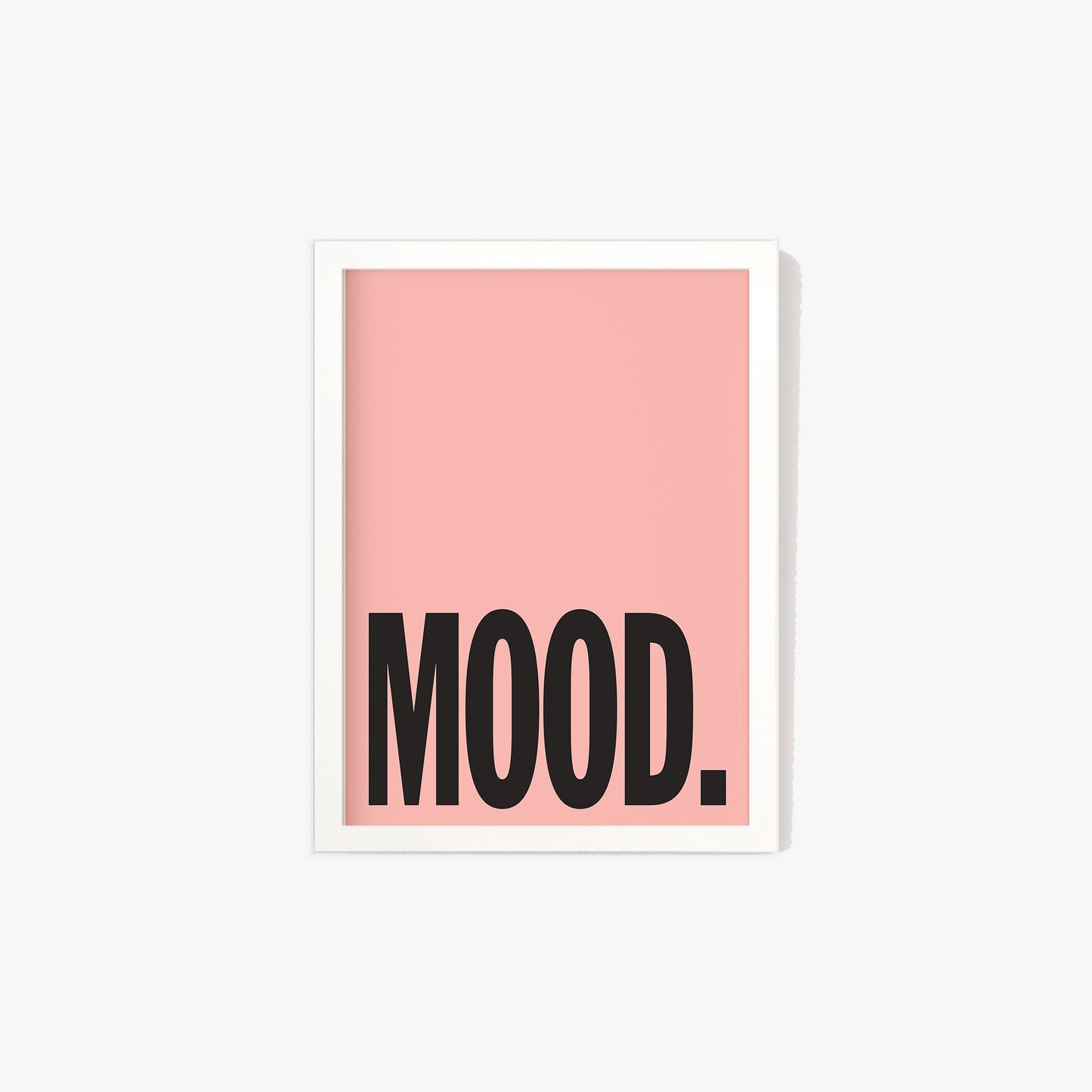 Mood Typography Print