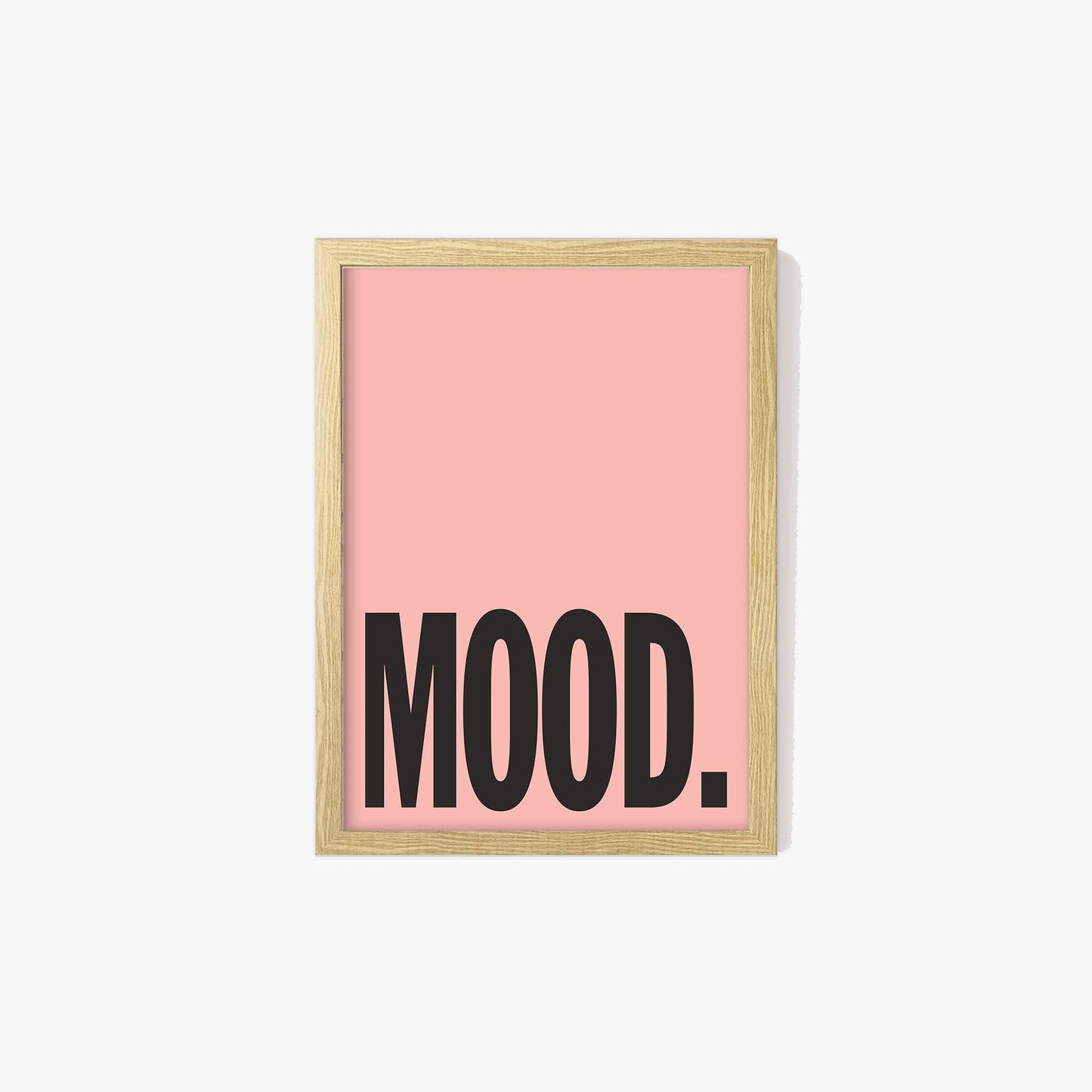 Mood Typography Print