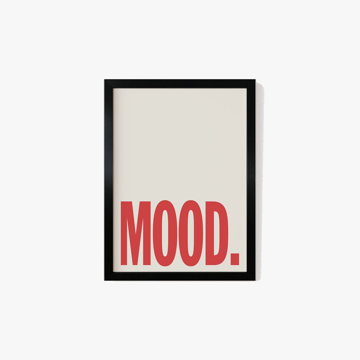 Mood Typography Print