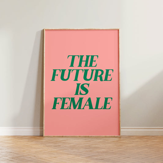 The Future Is Female Print #2