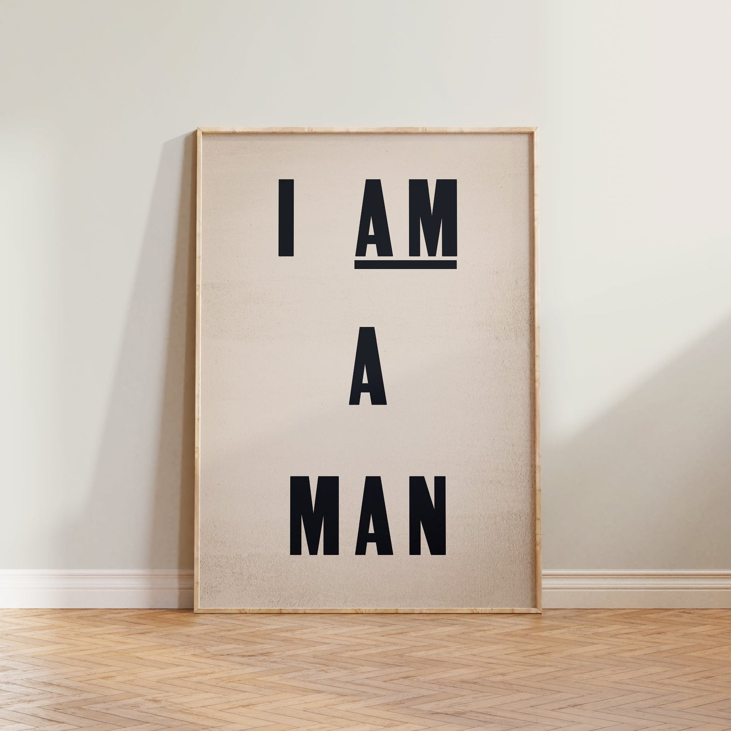 I Am A Man Print