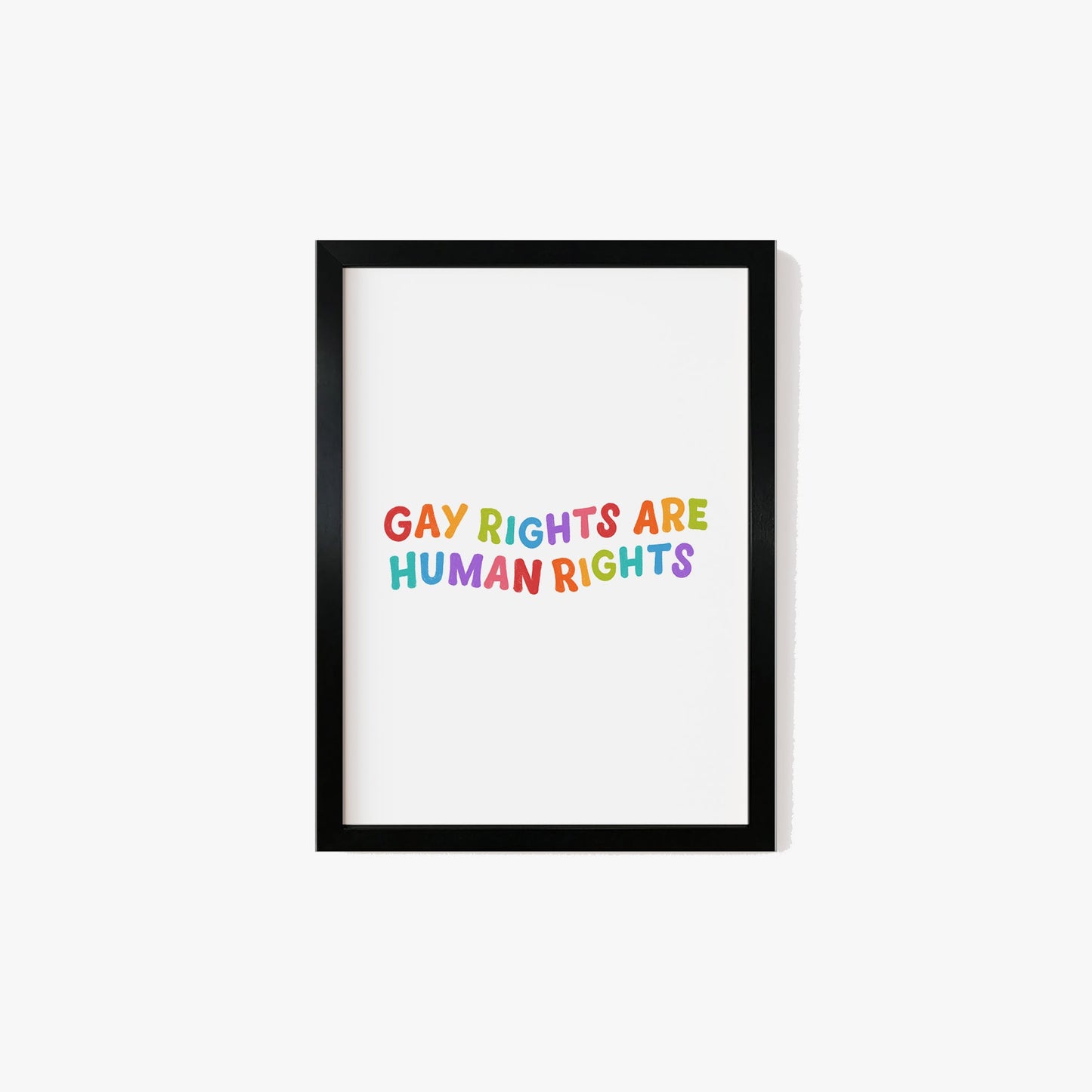 Gay Rights Are Human Rights Print