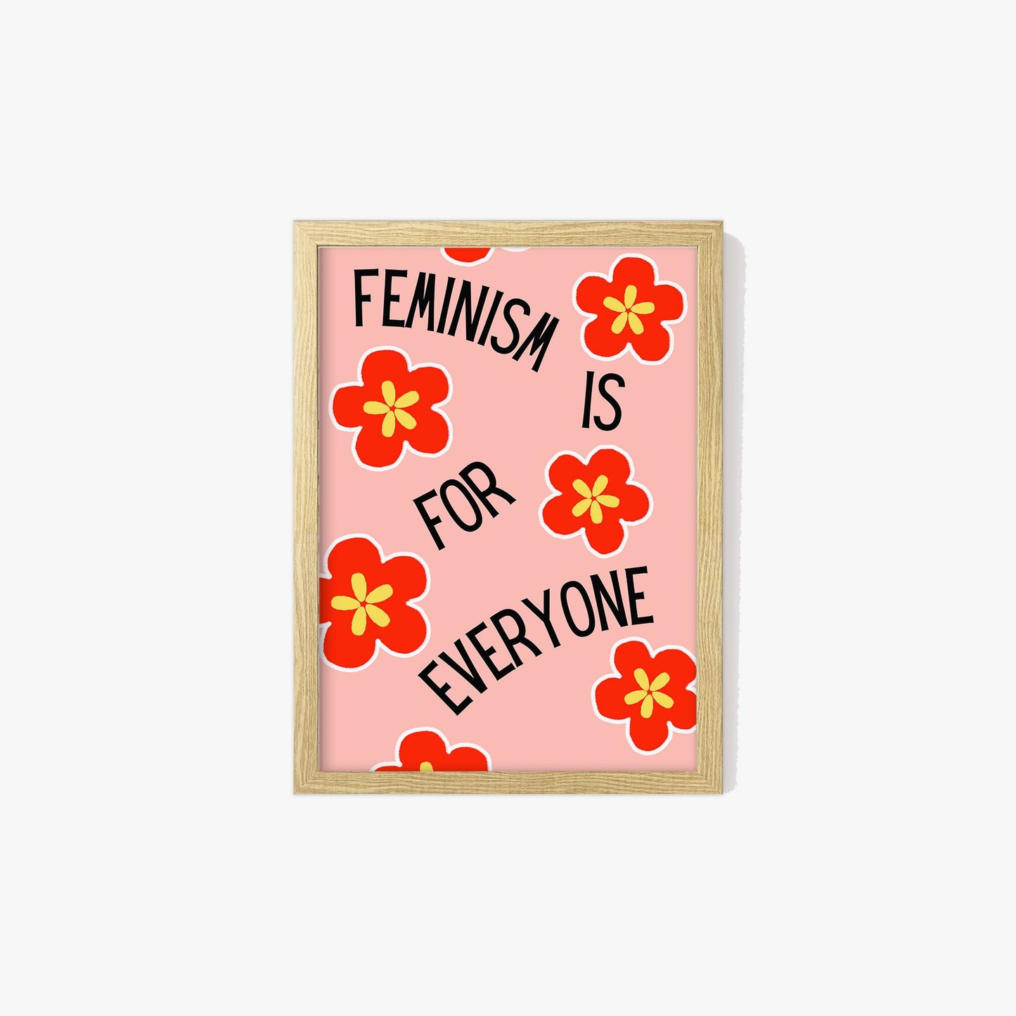 Feminism Is For Everyone Print