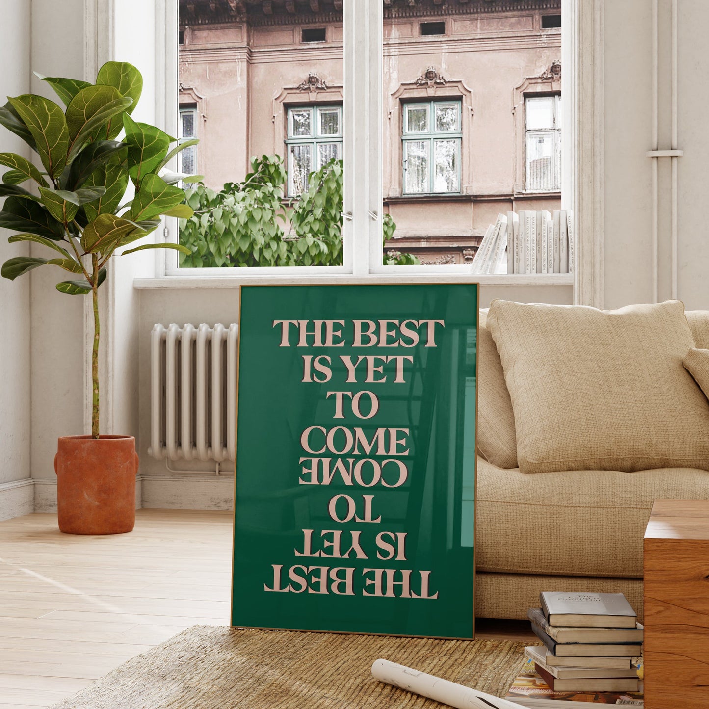 The Best Is Yet To Come Print